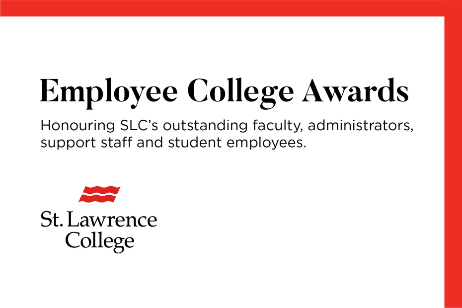 Employee College Awards. Honouring SLC's outstanding faculty, administrators, support staff, and student employees.